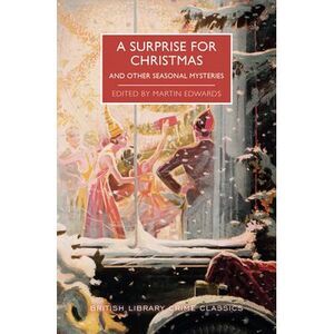 A Surprise for Christmas and Other Seasonal Mysteries -- Martin Edwards